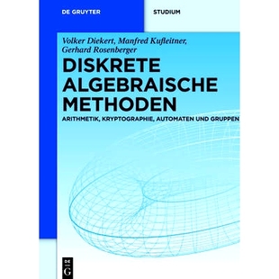 预订 Diskrete algebraische Methoden: Arithmetik, Kryptographie, Automaten und Gruppen: 9783110312607