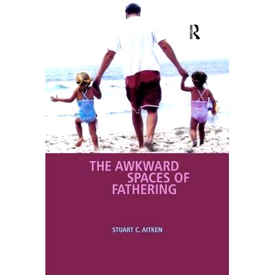 预订 The Awkward Spaces of Fathering: 9781138266100
