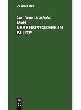 预订 Der Lebensprozess im Blute: Eine auf mikroskopischen Entdeckungen gegründete Untersuchung: 9783111116532