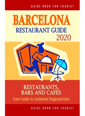 预订 Barcelona Restaurant Guide 2020: Best Rated Restaurants in Barcelona, Spain - Top Restaurants, Special Places to Dr