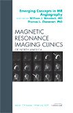 【预订】Emerging Concepts in MR Angiography, An Issue of Magnetic Resonance Imaging Clinics