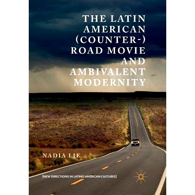 预订 The Latin American (Counter-) Road Movie and Ambivalent Modernity: 9783030104139