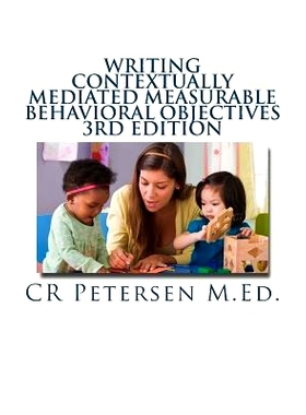 预订 Writing Contextually Mediated Measurable Behavioral Objectives: Written primarily for: Special Education Teachers a