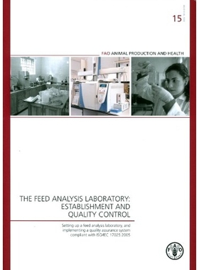 预订 Guidelines to Set up a Feed Analysis Laboratory and To Implement a Quality Assurance System Compliant with ISO/IEC