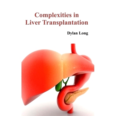 预订 Complexities in Liver Transplantation 肝移植的复杂性: 9781632420886