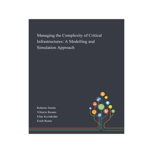 [预订]Managing the Complexity of Critical Infrastructures: A Modelling and Simulation Approach 9781013268045