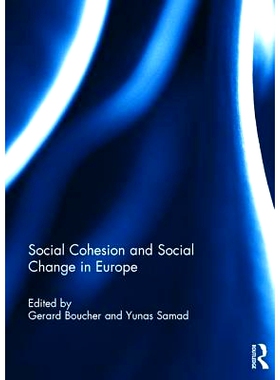预订 Social Cohesion and Social Change in Europe 社会凝聚力和欧洲社会变迁: 9781138999435