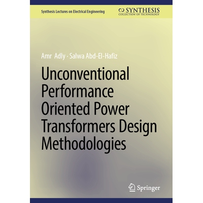 预订 Unconventional Performance Oriented Power Transformers Design Methodologies 以效能为导向的非常规电力变压器设计方法