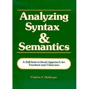预订 Analyzing Syntax & Semantics Textbook: A Self-Instructional Approach for Teachers & Clinicians: 9780913580912