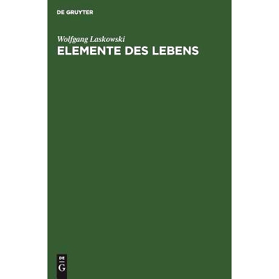 预订 Elemente des Lebens: Einführung in die Grundlagen der allgemeinen Biologie: 9783111165363