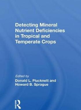 [预订]Detecting Mineral Nutrient Deficiencies In Tropical And Temperate Crops 9780367155261