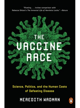 预订 The Vaccine Race: Science, Politics, and the Human Costs of Defeating Disease: Science, Politics, and the Human Cos