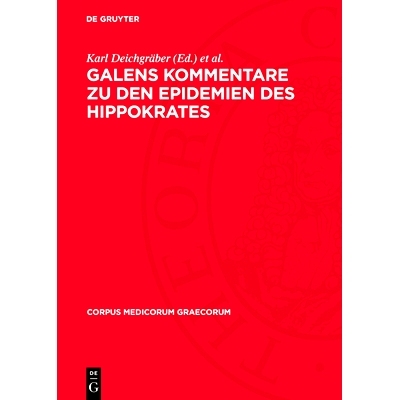 预订 Galens Kommentare zu den Epidemien des Hippokrates: Indizes der aus dem Arabischen übersetzten Namen und Wörter.