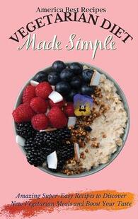 Easy Meals Recipes Made Amazing 9781802692891 Boost Diet Simple Super New Discover and Vegetarian 预订