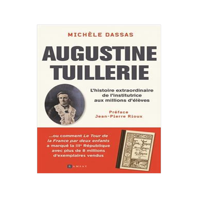 [预订]Augustine Tuillerie : l’histoire extraordinaire de l’institutrice aux millions d’élèves 9782812204333