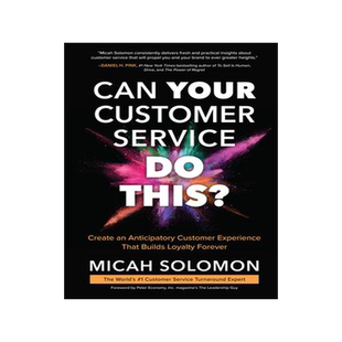 [预订]Can Your Customer Service Do This?: Create an Anticipatory Customer Experience That Builds Loyalty F 9781264825516