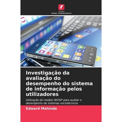 预订 Investigação da avaliação do desempenho do sistema de informação pelos utilizadores: Utilização do modelo W