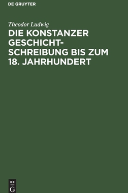 【预订】Die Konstanzer Geschichtschreibung bis zum 18. Jahrhundert 9783111127729