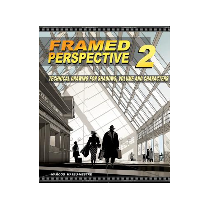 英文原版 框架透视教程第2卷 Framed Perspective Vol. 2: Technical Drawing for Shadows, Volume, and Characters