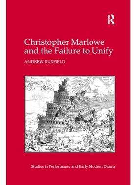 预订 Christopher Marlowe and the Failure to Unify: 9780367880255