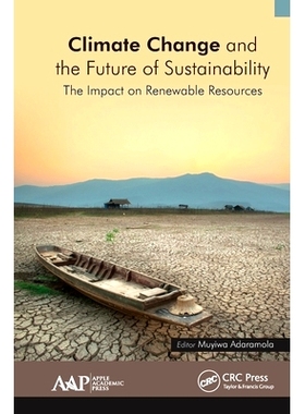 预订 Climate Change and the Future of Sustainability: The Impact on Renewable Resources: The Impact on Renewable Resourc