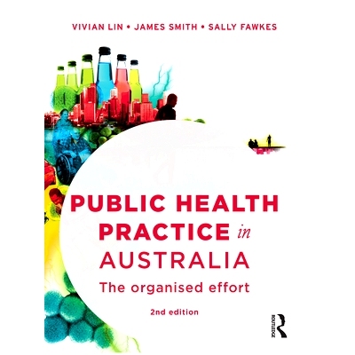 预订 Public Health Practice in Australia: The Organised Effort: 9781743314319