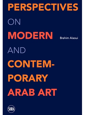 预订 Outlooks On Modern And Contemporary Arab Artists 当代阿拉伯艺术家展望: 9782370742117