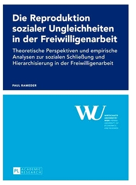 预订 Die Reproduktion sozialer Ungleichheiten in der Freiwilligenarbeit: Theoretische Perspektiven und empirische Analys