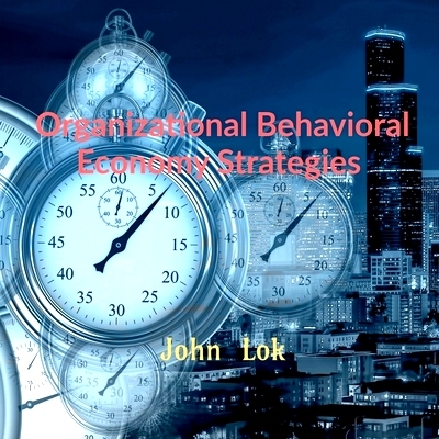 预订 Organizational Behavioral Economy Strategies: 9798885555692
