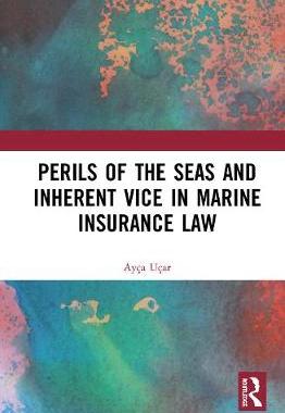 【预订】Perils of the Seas and Inherent Vice in Marine Insurance Law...9780367339807