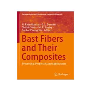 [预订]Bast Fibers and Their Composites: Processing, Properties and Applications 9789811948688