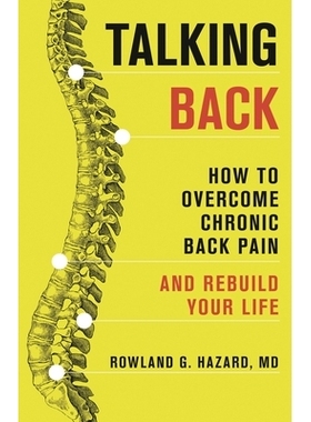 预订 Talking Back: How to Overcome Chronic Back Pain and Rebuild Your Life 回话：如何克服慢性背痛并重建你的生活: 9781538
