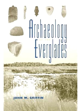 预订 Archaeology of the Everglades 沼泽地考古学: 9780813054803