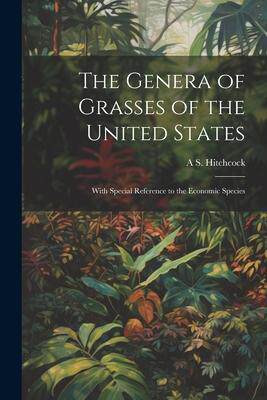 [预订]The Genera of Grasses of the United States: With Special Reference to the Economic Species 9781021450784