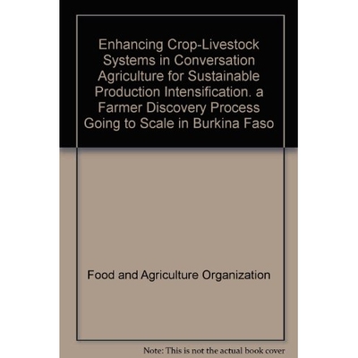 预订 Enhancing Crop-Livestock Systems in Conservation Agriculture for Sustainable Production Intensification: 9789251065
