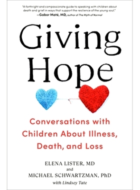 预订 Giving Hope: Conversations with Children about Illness, Death, and Loss 给予希望：与孩子们谈论疾病、死亡和失落: 978