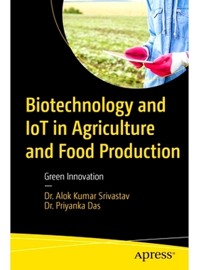 预订 Biotechnology and IoT in Agriculture and Food Production: Green Innovation 农业与食品生产中的生物技术与物联网：绿色