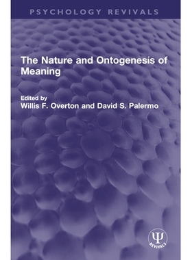 预订 The Nature and Ontogenesis of Meaning 意义的本质与个体发生（重印版）: 9781032549323