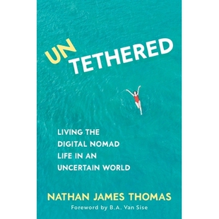 预订 Untethered: Living the digital nomad life in an uncertain world 不受束缚: 9781922539694