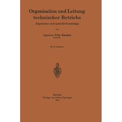 预订 Organisation und Leitung technischer Betriebe: Allgemeine und spezielle Vorschläge: 9783642985157