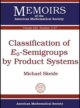 【预售】Classification of $E_0$-Semigroups by Product Systems