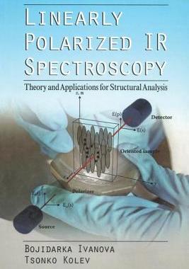 【预订】Linearly Polarized IR Spectroscopy: Theory and Applications for Structural Analysis