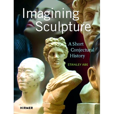 预订 Imagining Sculpture 想象雕塑：猜想简史: 9783777437583
