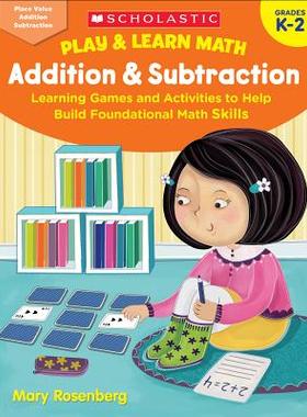 【预订】Play & Learn Math: Addition & Subtraction: Learning Games and Activities to Help Build Foundational Math S...