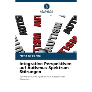 预订 Integrative Perspektiven auf Autismus-Spektrum-Störungen: 9786209348150