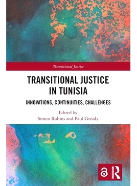 预订 Transitional Justice in Tunisia: Innovations, Continuities, Challenges 突尼斯过渡时期司法：创新、持续性、挑战: 9781