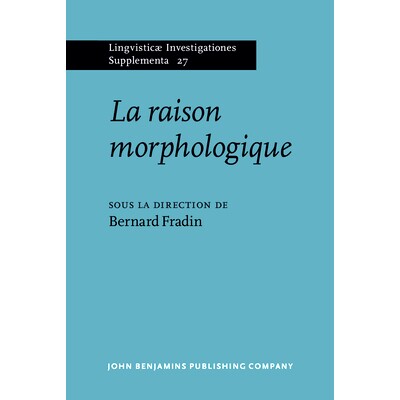 预订 La Raison Morphologique: Hommage ? La M?moire De Danielle Corbin: 9789027231376