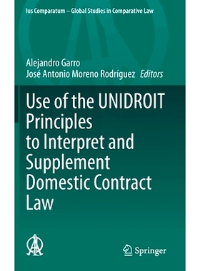 预订 Use of the UNIDROIT Principles to Interpret and Supplement Domestic Contract Law 使用国际商事合同通则解释与补充国内