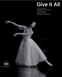 【预订】Give It All: Yasushi Handa’s Photographic Testimony of World Etoile Diana Vishneva’s Nostalgic Homecoming...