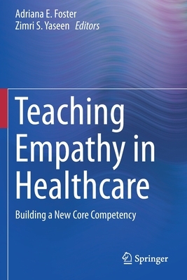 【预订】Teaching Empathy in Healthcare: Building a New Core Competency